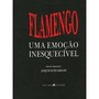Flamengo, Uma Emoção Inesquecivel