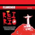 Flamengo, O Rei do Rio