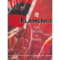 Flamengo - Um Século de Paixão 